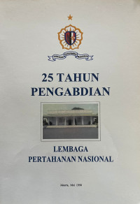 25 tahun pengabdian Lembaga Pertahanan Nasional