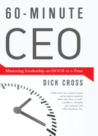 60-minute CEO: mastering leadership an hour at a time