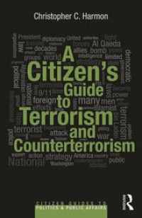 A citizen's guide to terrorism and counterterrorism