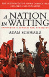 A nation in waiting Indonesia;s search for stability