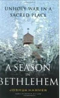 Image of A season in Bethlehem: unholy war in a sacred place