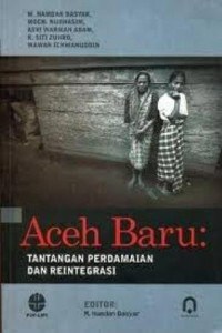 Image of Aceh baru: tantangan perdamaian dan reintegrasi