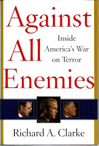 Against all enemies: inside America's war on terror