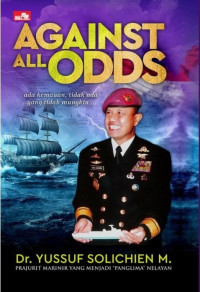 Image of Against all odds: ada kemauan, tidak ada yang tidak mungkin