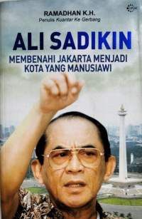 Image of Ali Sadikin: membenahi Jakarta menjadi kota yang manusiawi