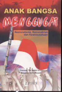 Image of Anak bangsa menggugat: nasionalisme, kemandirian, kewirausahaan