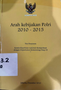 Image of Arah kebijakan Polri 2010-2015