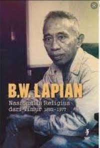 Image of B. W. Lapian: nasionalis religius dari Timur 1892-1977