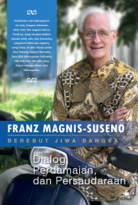 Berebut jiwa bangsa : dialog perdamaian, dan persaudaraan