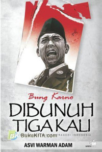 Image of Bung Karno dibunuh tiga kali?