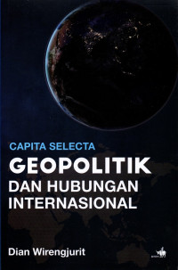 Capita selecta geopolitik dan hubungan internasional