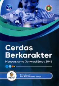 Image of Cerdas berkarakter: menyongsong generasi emas 2045