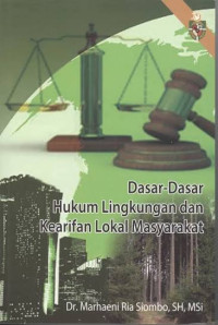 Image of Dasar-dasar hukum lingkungan dan kearifan lokal masyarakat