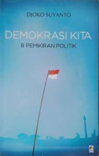 Image of Demokrasi kita: 8 pemikiran politik