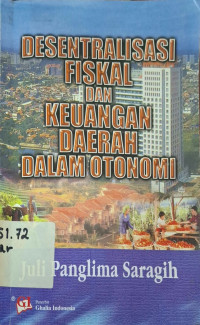 Image of Desentralisasi fiskal dan keuangan daerah dalam otonomi