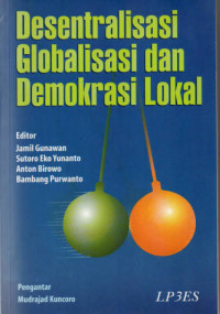 Image of Desentralisasi globalisasi dan demokrasi lokal