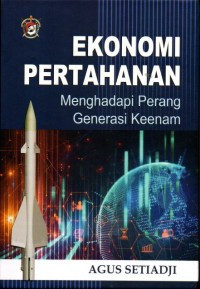 Image of Ekonomi pertahan: menghadapi perang generasi keenam