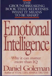 Emotional intelligence : why it can matter more than IQ