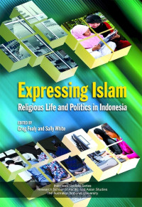 Image of Expressing Islam: religious life and politics in Indonesia