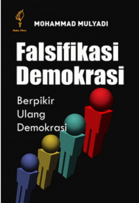 Falsifikasi demokrasi; berfikir ulang demokrasi