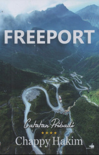 Image of Freeport: catatan pribadi Chappy Hakim