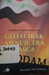 Image of Geliat Irak menuju era pasca-Saddam: laporan dari lapangan