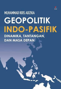 Image of Geopolitik Indo-Pasifik: Dinamika, tantangan, dan masa depan