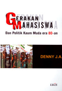 Gerakan mahasiswa dan politik kaum muda era 80-an