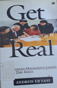 Image of Get real: berdayakan manager-leader dalam diri anda