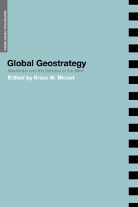 Global geostrategy: mackinder and the defence of the west