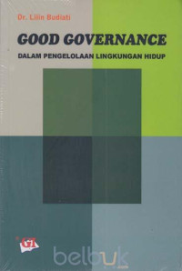Image of Good governance dalam pengelolaan lingkungan hidup