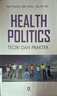 Image of Health Politics: teori dan praktek