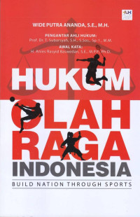 Hukum olah raga Indonesia : build nation through sports