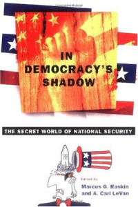 Image of In democracy is shadow: the secret world of national security