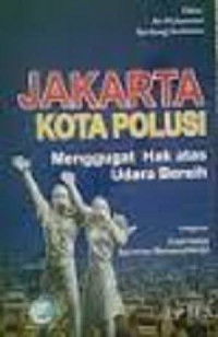 Image of Jakarta kota polusi, menggugat hak atas udara bersih