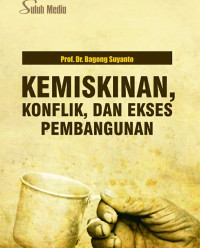 Image of Kemiskinan, konflik, dan ekses pembangunan