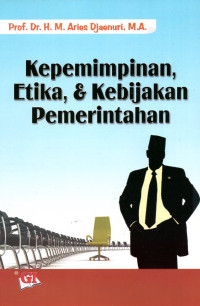 Kepemimpinan, etika, & kebijakan pemerintahan
