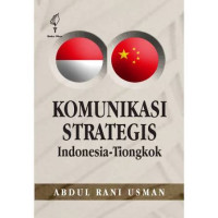 Image of Komunikasi strategis Indonesia-Tiongkok