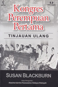 Kongres perempuan pertama: tinjauan ulang oleh Susan Blackburn