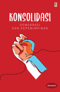 Konsolidasi demokrasi dan kepemimpinan