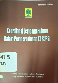 Image of Koordinasi lembaga hukum dalam pemberantasan korupsi