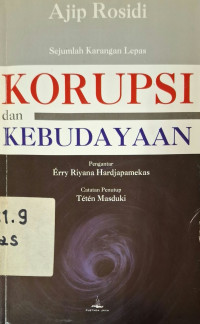 Image of Korupsi dan kebudayaan: sebuah karangan lepas