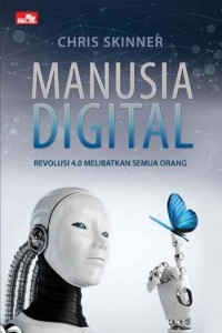 Manusia digital revolusi 4.0 melibatkan semua orang