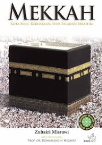 Image of Mekkah: kota suci, kekuasaan, dan teladan Ibrahim