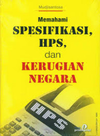 Image of Memahami spesifikasi, HPS, dan kerugian negara