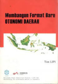 Image of Membangun format baru otonomi daerah