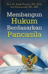Image of Membangun hukum berdasarkan pancasila