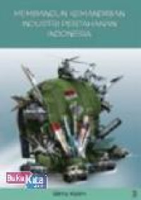 Image of Membangun kemandirian industri pertahanan Indonesia