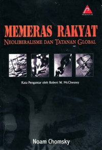 Image of Memeras rakyat: neoliberalisme dan tatanan global
