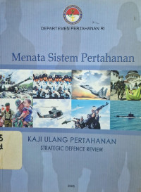 Image of Menata sistem pertahanan: kaji ulang pertahanan